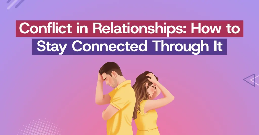 How to Manage Conflicts in a Relationship Without Losing Connection | online counselling in kerala