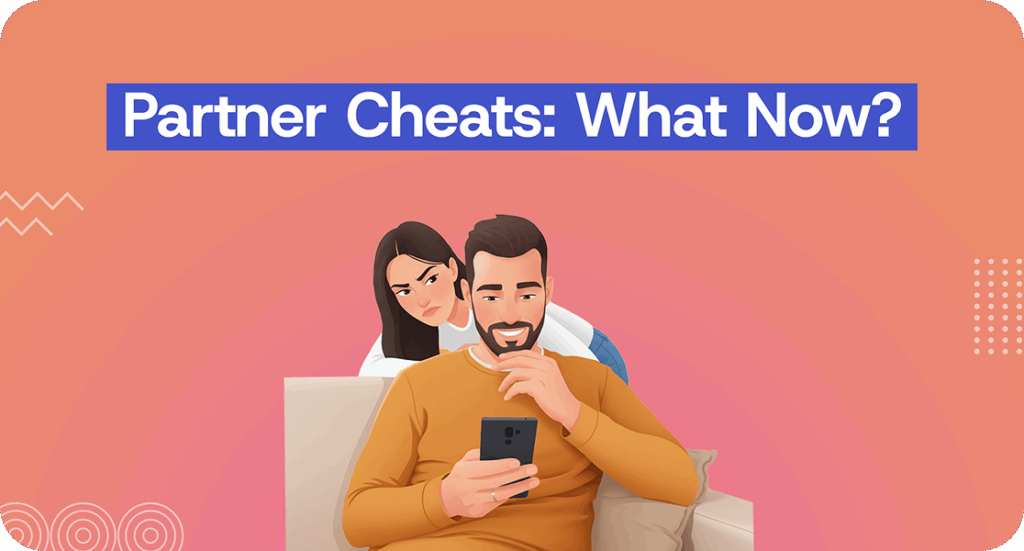 How to Move Forward After a Partner Cheats