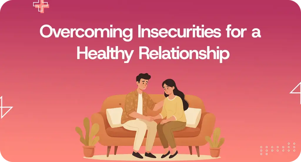 How to Stop Being Jealous and Overcome Insecurities in a Relationship | on line counselling in kerala