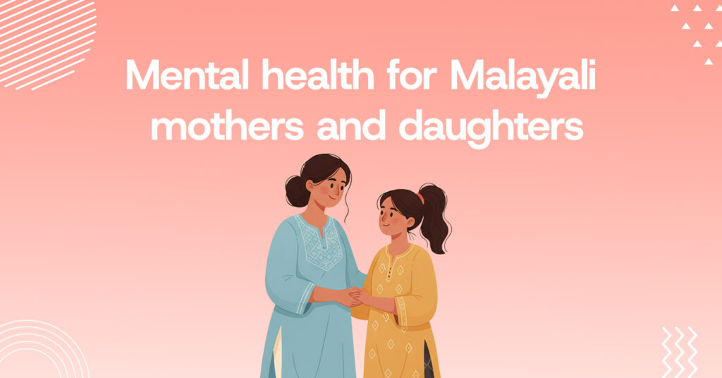 generational trauma in Malayali mothers and daughters