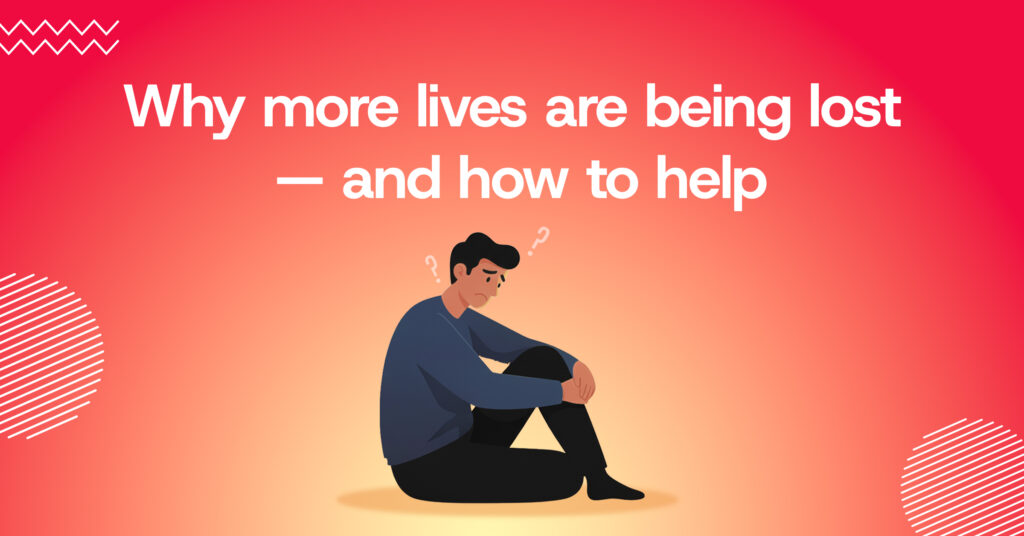 Why more lives are being lost