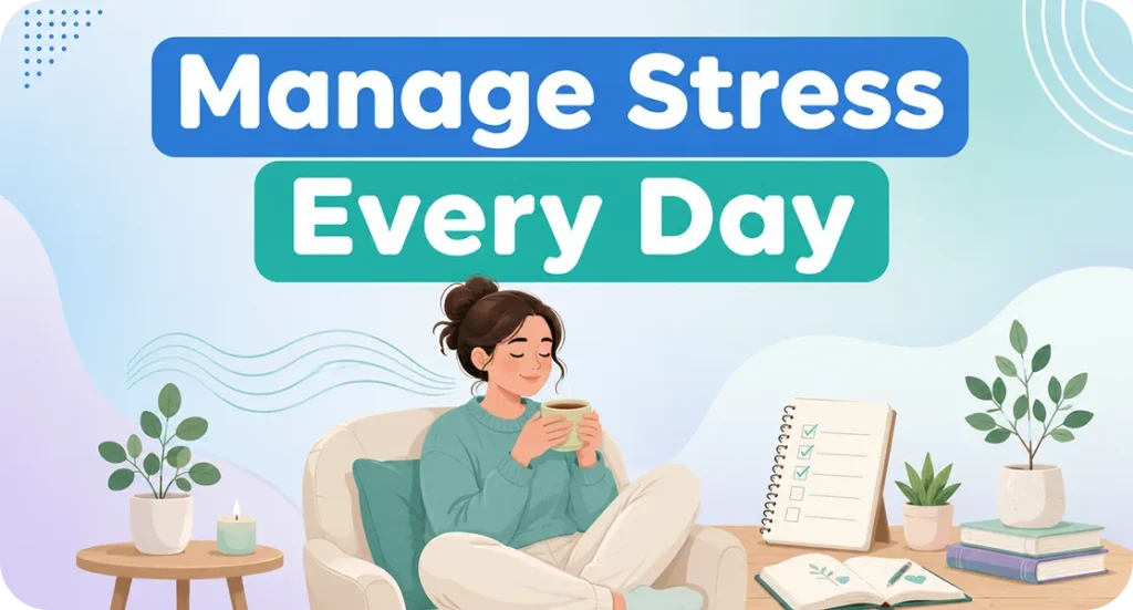 How to Manage Stress in Daily Life